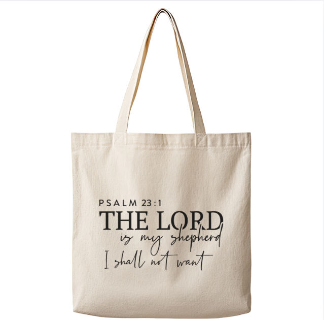 The Lord is My Shepard I Shall Not Want– Canvas Tote Bag