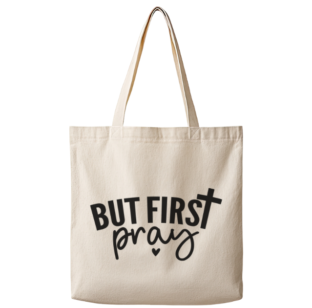 But First Pray – Canvas Tote Bag
