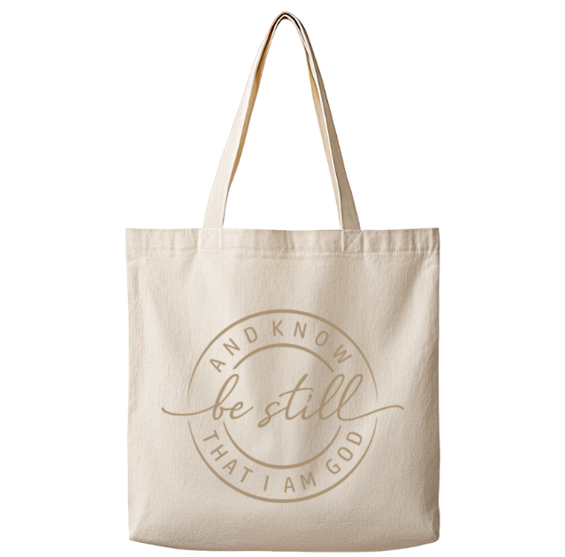Be Still and Know – Canvas Tote Bag