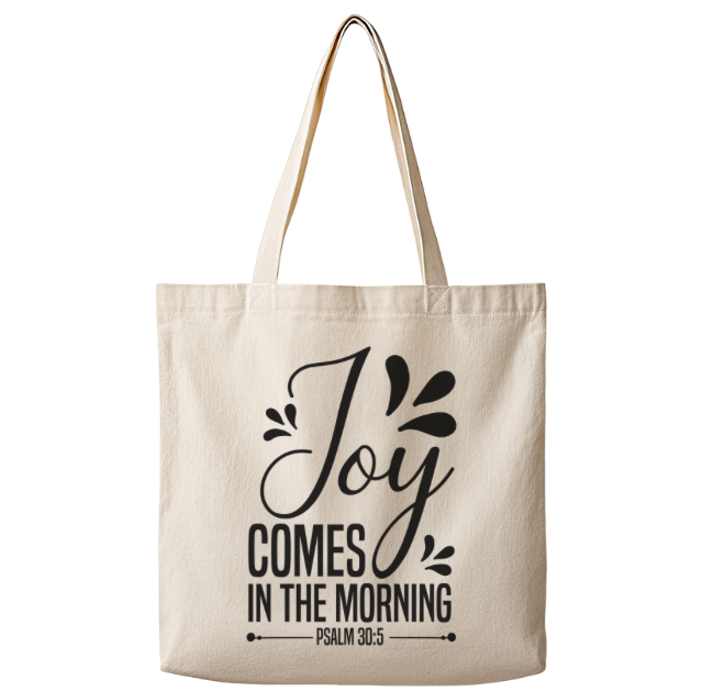 Joy Comes in the Morning – Canvas Tote Bag
