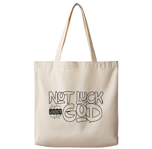 Not Luck Just God – Canvas Tote Bag