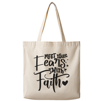 Meet Your Fears with Faith – Canvas Tote Bag