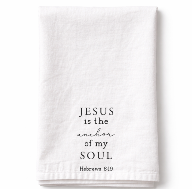 Jesus is the Anchor of My Soul - Tea Towel