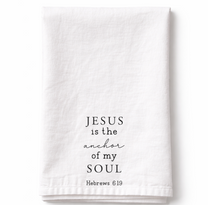 Jesus is the Anchor of My Soul - Tea Towel