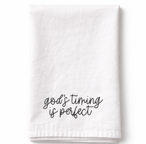 God's Timing is Perfect - Tea Towel