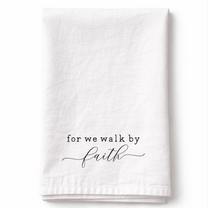 For We Walk by Faith - Tea Towel
