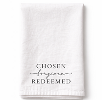 Chosen Forgiven Redeemed - Tea Towel