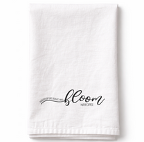 Wherever Life Plants You Bloom with Grace – Tea Towel