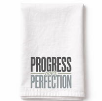 Progress Over Perfection - Tea Towel