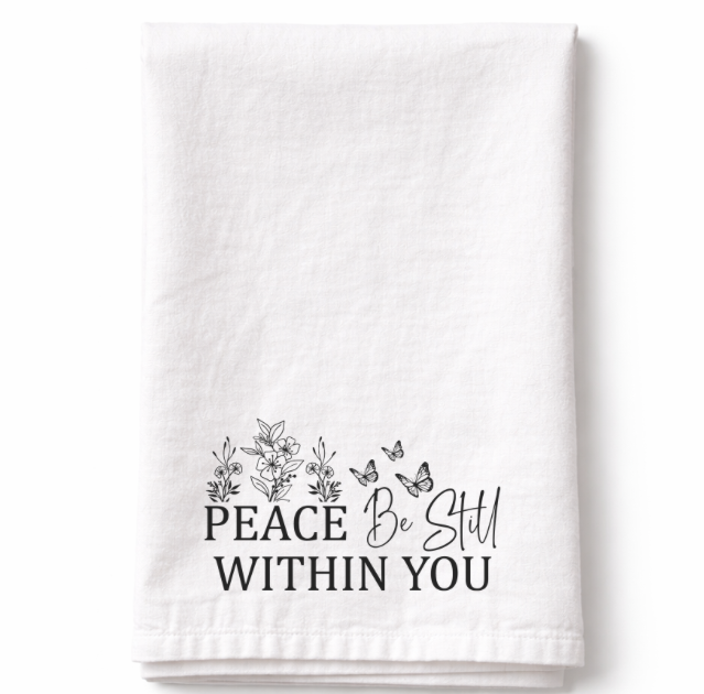 Peace be still within you - Tea Towel