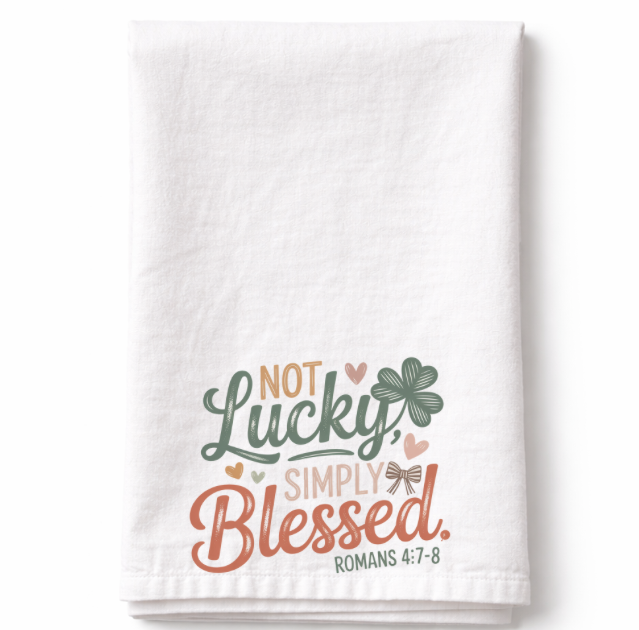 Not Lucky Simply Blessed - Tea Towel