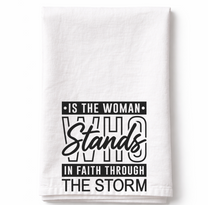 The Woman Who Stands in the Storm- Tea Towel