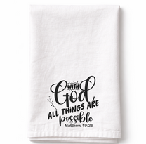 With God All Things Are Possible- Tea Towel