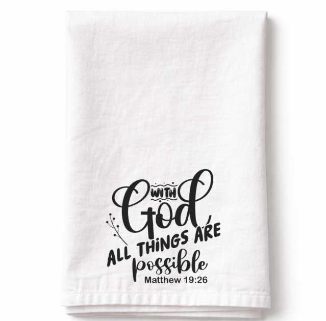 With God All Things Are Possible- Tea Towel