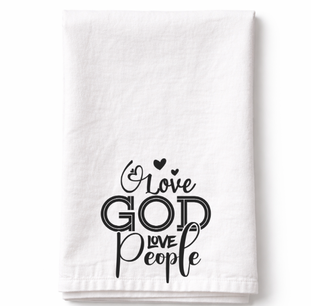 Love God Love People- Tea Towel