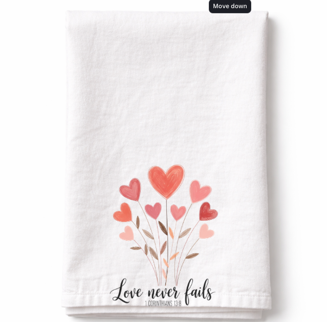 Love Never Fails- Tea Towel