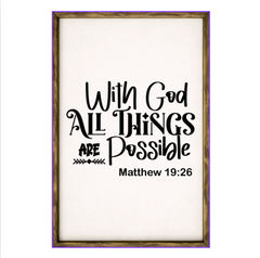 Mathew 19:26 – Rustic Wood Framed Sign