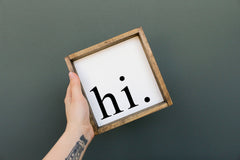 Hi. - Sign