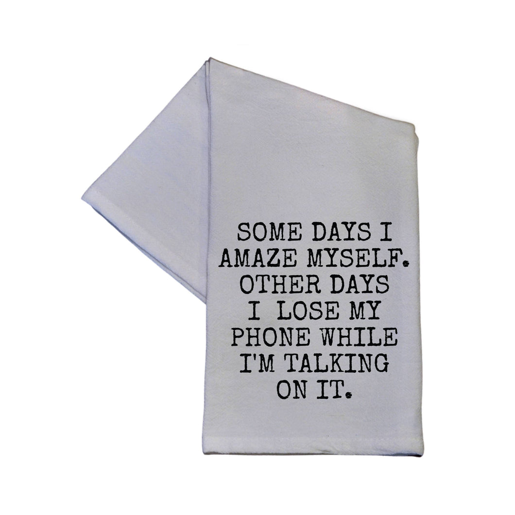 Somedays I Amaze Myself... Dish Towel