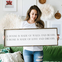 A House is Made of Walls and Beams - Sign