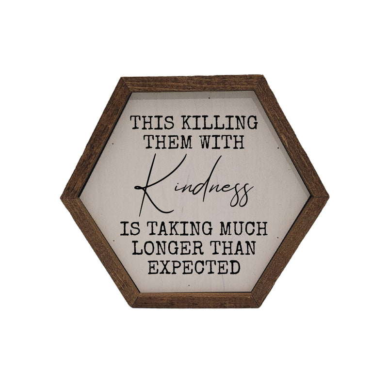 Kindness Hexagon - Sign
