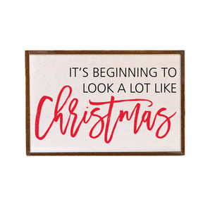 It's Beginning To Look A Lot Like Christmas Sign
