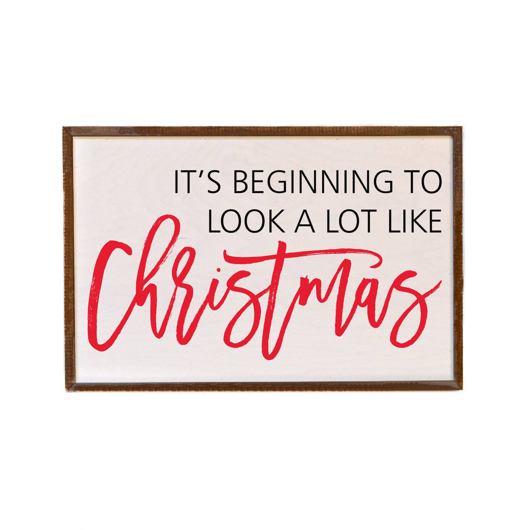It's Beginning To Look A Lot Like Christmas Sign