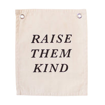 Raise Them Kind Banner