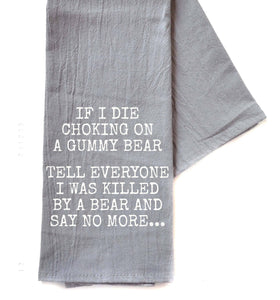 I Was Killed By A Bear Funny Gray Tea Towel