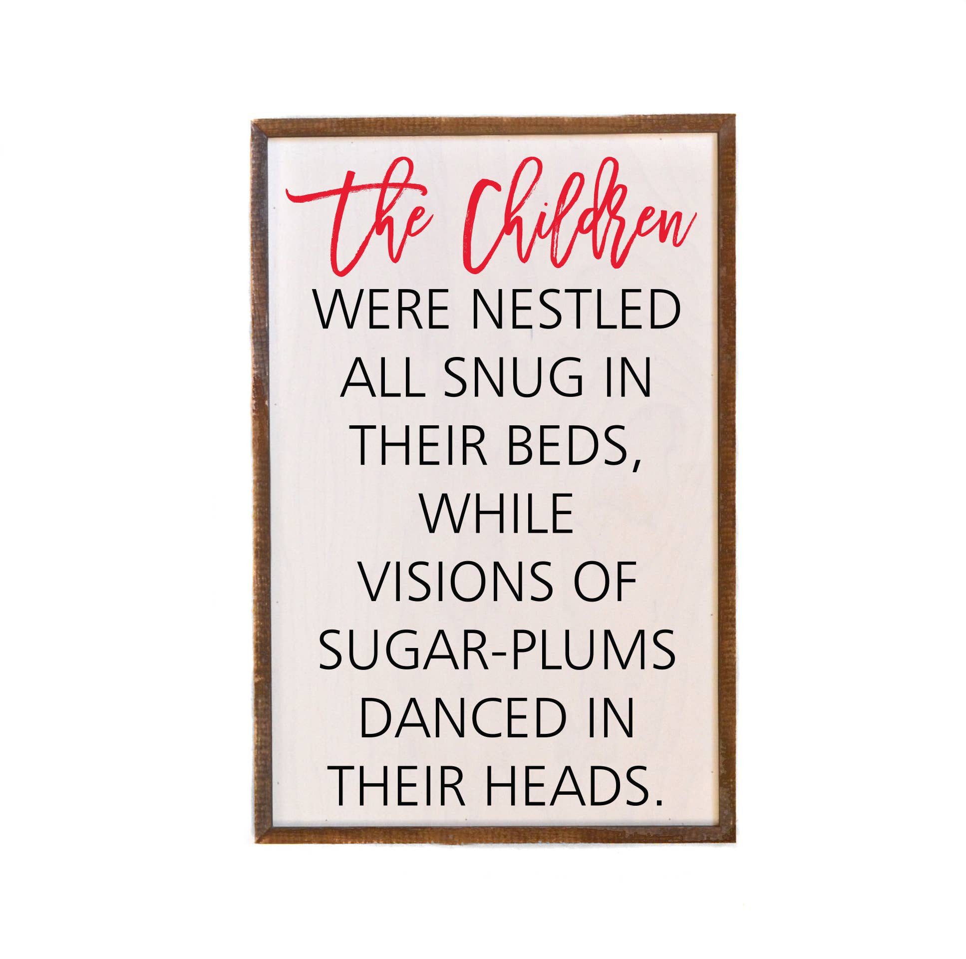 The Children Were Nestled All Snug - Sign