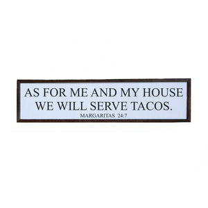 As For Me And My House We Will Eat Tacos Sign