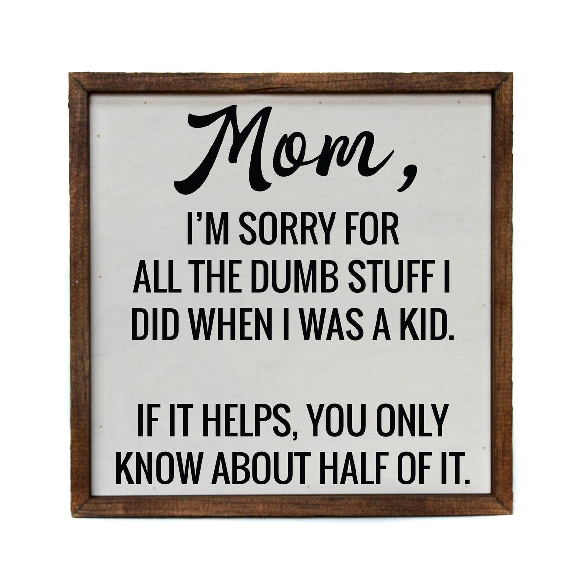 Mom I'm Sorry - Sign